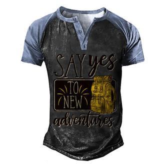 Say Yes To New Adventure Graphic Design Printed Casual Daily Basic Men's Henley Shirt Raglan Sleeve 3D Print T-shirt - Thegiftio UK
