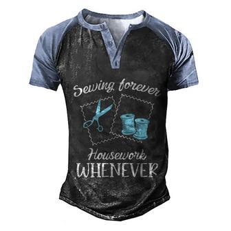 Sewing Forever Housework Whenever Graphic Design Printed Casual Daily Basic Men's Henley Shirt Raglan Sleeve 3D Print T-shirt - Thegiftio UK
