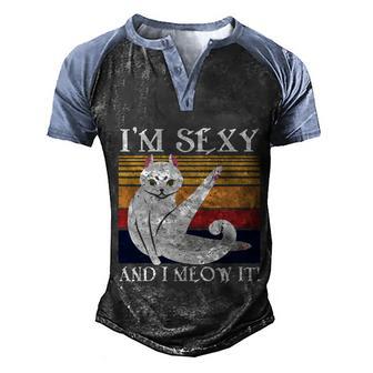 Sexy And I Meow It Funny Cat Pun Funny Puns Retro Cat Lover Cat Sayings Men's Henley Shirt Raglan Sleeve 3D Print T-shirt - Thegiftio UK