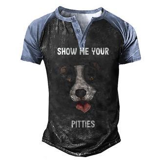 Show Me Your Pitties Pitbull Pun Breed Funny Dog Lovers Men's Henley Shirt Raglan Sleeve 3D Print T-shirt - Thegiftio UK