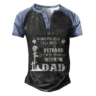 Some People Call Me A Veteran The Most Important Call Me Dad Graphic Design Printed Casual Daily Basic Men's Henley Shirt Raglan Sleeve 3D Print T-shirt - Thegiftio UK