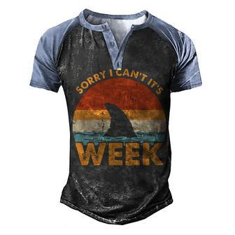 Sorry I Cant Its Week Funny Men's Henley Shirt Raglan Sleeve 3D Print T-shirt - Thegiftio UK
