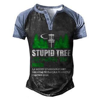 Stupid Tree Funny Disk Golf Definition Golfing Graphic Design Printed Casual Daily Basic Men's Henley Shirt Raglan Sleeve 3D Print T-shirt - Thegiftio UK