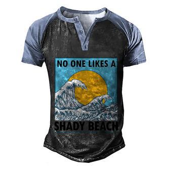 Summer Vacation No One Likes A Shady Beach Funny Men's Henley Shirt Raglan Sleeve 3D Print T-shirt - Thegiftio UK