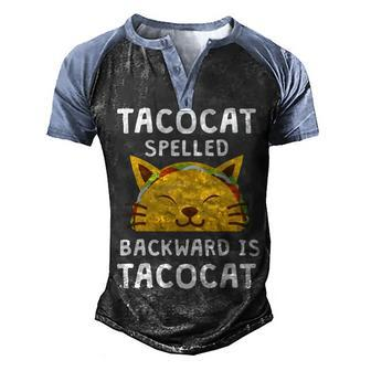 Taco Cat Spelled Backwards Is Taco Cat V2 Men's Henley Shirt Raglan Sleeve 3D Print T-shirt - Seseable