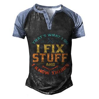 Thats What I Do I Fix Stuff And I Know Things Vintage Funny Men's Henley Shirt Raglan Sleeve 3D Print T-shirt - Thegiftio UK
