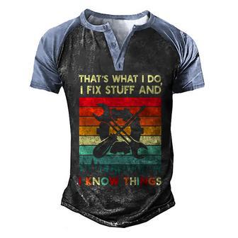 Thats What I Do I Fix Stuff And I Know Things Vintage Graphic Design Printed Casual Daily Basic Men's Henley Shirt Raglan Sleeve 3D Print T-shirt - Thegiftio UK