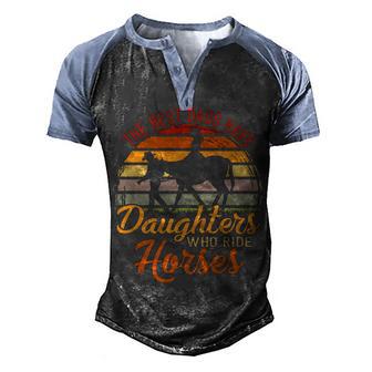 The Best Dads Have Daughters Who Ride Horses Fathers Day Men's Henley Shirt Raglan Sleeve 3D Print T-shirt - Thegiftio UK