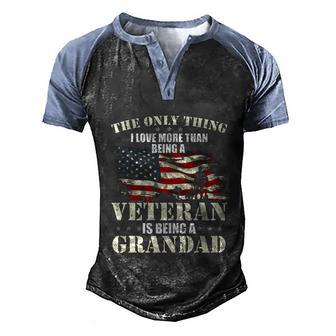 The Only Thing I Love More Than Being A Veteran Grandad Graphic Design Printed Casual Daily Basic Men's Henley Shirt Raglan Sleeve 3D Print T-shirt - Thegiftio UK