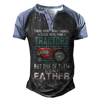 There Arent Many Things I Love More Than Tractors Fathers Men's Henley Shirt Raglan Sleeve 3D Print T-shirt - Thegiftio UK