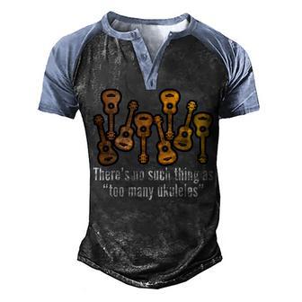 Theres No Such Things As To Many Ukuleles Graphic Design Printed Casual Daily Basic Men's Henley Shirt Raglan Sleeve 3D Print T-shirt - Thegiftio UK