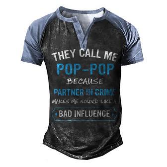They Call Me Pop Pop Funny Gift Men's Henley Shirt Raglan Sleeve 3D Print T-shirt - Thegiftio UK