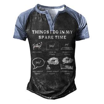 Things I Do In My Spare Time Cow Lover Farmer Cows Gifts Men's Henley Shirt Raglan Sleeve 3D Print T-shirt - Thegiftio UK