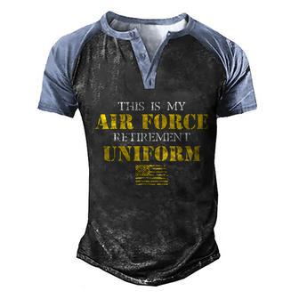 This Is My Air Force Retirement Uniform Air Force Retired Men's Henley Shirt Raglan Sleeve 3D Print T-shirt - Thegiftio UK