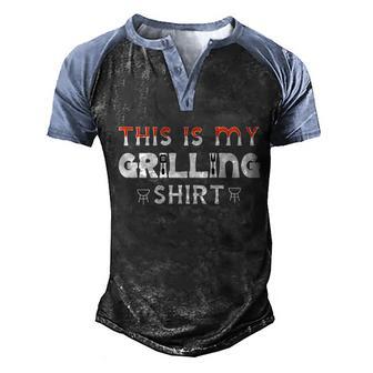 This Is My Grilling Great Gift Funny Fathers Day Bbq Grill Dad Funny Gift Men's Henley Shirt Raglan Sleeve 3D Print T-shirt - Thegiftio UK