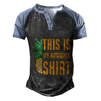 This Is My Hawaiian Gift Men's Henley Shirt Raglan Sleeve 3D Print T-shirt - Monsterry UK