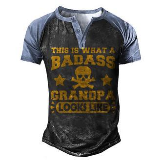 This Is What A Badass Grandpa Look Like T Men's Henley Shirt Raglan Sleeve 3D Print T-shirt - Thegiftio UK