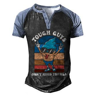 Tough Guys Dont Need Tonsils Ice Cream Food Snack Summer Gift Men's Henley Shirt Raglan Sleeve 3D Print T-shirt - Monsterry