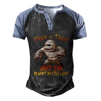Trick Or Treat Just The Peanut Butter Cups Halloween Mummy Graphic Design Printed Casual Daily Basic Men's Henley Shirt Raglan Sleeve 3D Print T-shirt - Thegiftio UK