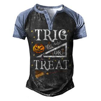 Trig Or Treat Halloween Math Teacher School College Men's Henley Shirt Raglan Sleeve 3D Print T-shirt - Thegiftio UK