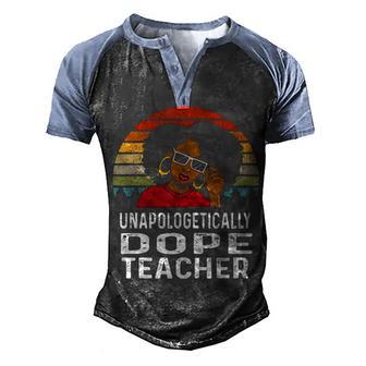 Unapologetically Dope Teacher Afro Pride Black History Men's Henley Shirt Raglan Sleeve 3D Print T-shirt - Thegiftio UK