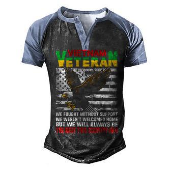 Veitnam Veteran We Will Always Be The Best This Country Had T Men's Henley Shirt Raglan Sleeve 3D Print T-shirt - Thegiftio UK