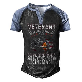 Veteran Were Created Because Superheroes Are Busy Fighting In Cinemas Men's Henley Shirt Raglan Sleeve 3D Print T-shirt - Thegiftio UK
