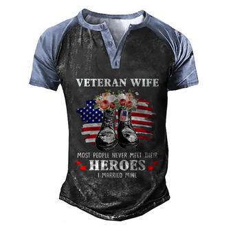 Veteran Wife Most People Never Meet Their Heroes Veteran Day Graphic Design Printed Casual Daily Basic Men's Henley Shirt Raglan Sleeve 3D Print T-shirt - Thegiftio UK
