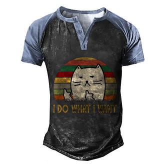 Vintage I Do What I Want Cat Lovers Men's Henley Shirt Raglan Sleeve 3D Print T-shirt - Monsterry
