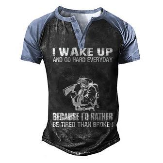 Wake Up Be Tired Than Broke Wildland Firefighter Men's Henley Shirt Raglan Sleeve 3D Print T-shirt - Thegiftio UK