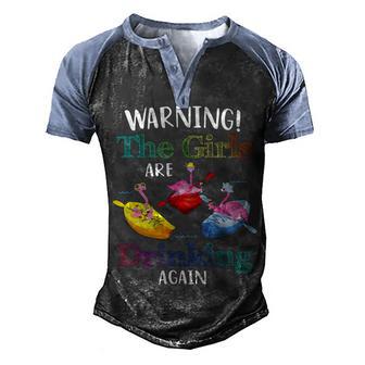 Warning The Girls Are Drinking Again Flamingo Women Drinkers Men's Henley Shirt Raglan Sleeve 3D Print T-shirt - Thegiftio UK