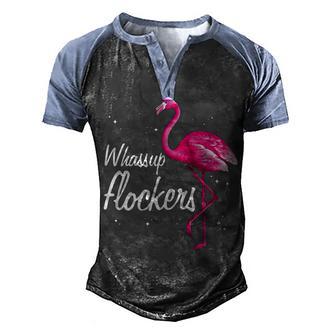 Whass Up Flockers Sup Flocked Flamingo Tripical Bird Men's Henley Shirt Raglan Sleeve 3D Print T-shirt - Thegiftio UK