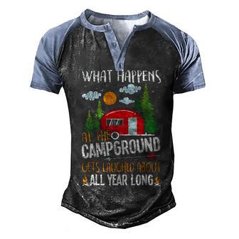 What Happens At The Campground Funny Summer Camping Quote V2 Men's Henley Shirt Raglan Sleeve 3D Print T-shirt - Thegiftio UK
