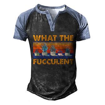 What The Fucculent Succulent Graphic Design Printed Casual Daily Basic Men's Henley Shirt Raglan Sleeve 3D Print T-shirt - Thegiftio UK
