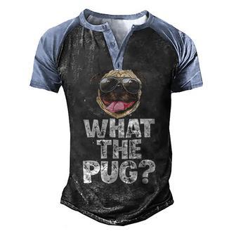 What The Pug Men's Henley Shirt Raglan Sleeve 3D Print T-shirt - Thegiftio UK