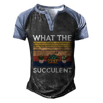 What The Succulent Cactus Lover Great Gift Graphic Design Printed Casual Daily Basic Men's Henley Shirt Raglan Sleeve 3D Print T-shirt - Thegiftio UK