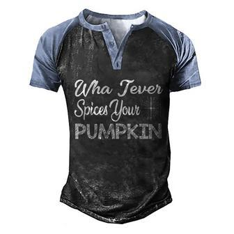 Whatever Spices Your Pumpkin Halloween Quote Graphic Design Printed Casual Daily Basic Men's Henley Shirt Raglan Sleeve 3D Print T-shirt - Thegiftio UK
