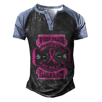 When Death Smiles At Us The Brave Smile Back Pink Ribbon Breast Cancer Men's Henley Shirt Raglan Sleeve 3D Print T-shirt - Thegiftio UK