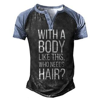 Who Needs Hair V2 Men's Henley Shirt Raglan Sleeve 3D Print T-shirt - Seseable