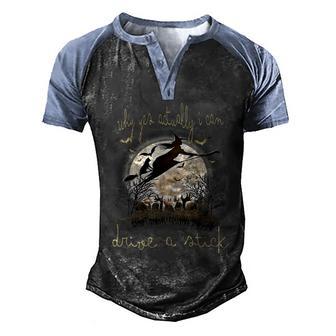 Why Yes Actually I Can Drive A Stick Funny Halloween Witch Graphic Design Printed Casual Daily Basic V3 Men's Henley Shirt Raglan Sleeve 3D Print T-shirt - Thegiftio UK