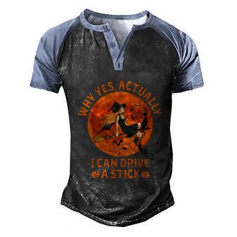 Why Yes Actually I Can Drive A Stick Funny Witch Costume Graphic Design Printed Casual Daily Basic Men's Henley Shirt Raglan Sleeve 3D Print T-shirt - Thegiftio UK