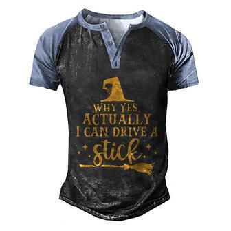 Why Yes Actually I Can Drive A Stick Graphic Design Printed Casual Daily Basic V2 Men's Henley Shirt Raglan Sleeve 3D Print T-shirt - Thegiftio UK