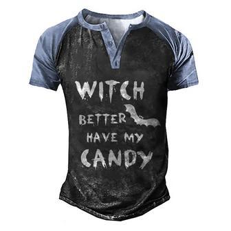 Witch Better Have My Candy Bat Halloween Quote Graphic Design Printed Casual Daily Basic Men's Henley Shirt Raglan Sleeve 3D Print T-shirt - Thegiftio UK