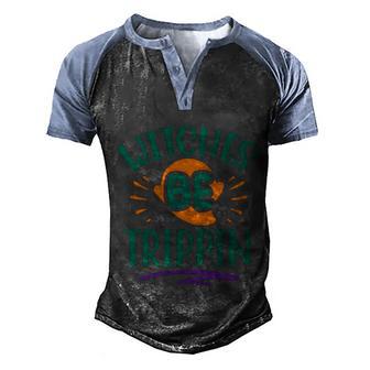 Witches Be Trippin Halloween Quote Graphic Design Printed Casual Daily Basic Men's Henley Shirt Raglan Sleeve 3D Print T-shirt - Thegiftio UK