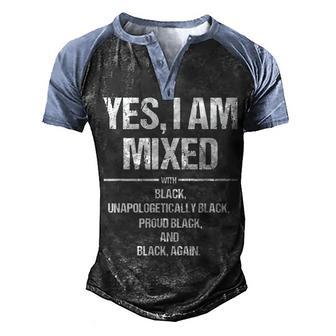 Yes I Am Mixed With Black Proud Black History Month Men's Henley Shirt Raglan Sleeve 3D Print T-shirt - Thegiftio UK