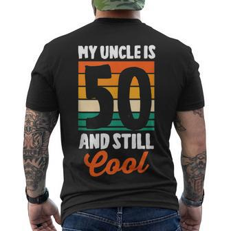 50Th Birthday 50 Years Old My Uncle Is 50 And Still Cool Men's T-shirt Back Print - Seseable