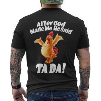 After God Made Me He Said Ta-Da Funny Chicken Tshirt Men's Crewneck Short Sleeve Back Print T-shirt - Monsterry DE