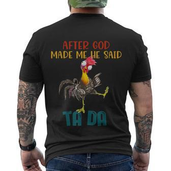 After God Made Me He Said Tada Funny Chicken Outfits Men's Crewneck Short Sleeve Back Print T-shirt - Monsterry UK