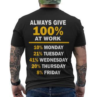 Always Give A 100 At Work Funny Tshirt Men's Crewneck Short Sleeve Back Print T-shirt - Monsterry