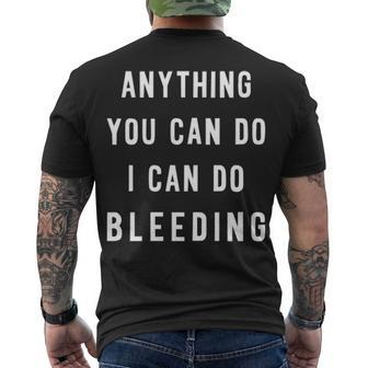 Anything You Can Do I Can Do Bleeding V2 Men's Crewneck Short Sleeve Back Print T-shirt - Seseable